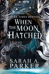 Sarah A. Parker When the Moon Hatched