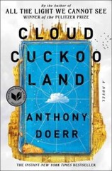 Cloud Cuckoo Land: A Novel – Hardcover By Doerr, Anthony – GOOD