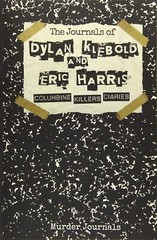 The Journals of Dylan Klebold & Eric Harris: Columbine Killers Diaries Paperback