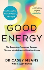 Dr. Casey Means Good Energy (Hardback) (UK IMPORT)