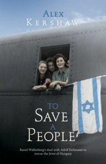 To Save a People by Kershaw, Alex Hardback Book The Fast Free Shipping