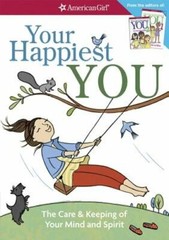 Your Happiest You: The Care & Keeping of Your Mind and Spirit /]cby Judy: New