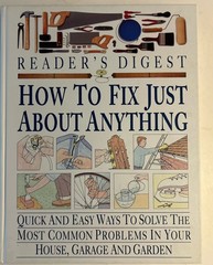 How to Fix Just About Anything by Reader’s Digest 1996 First Edition 416 Pages