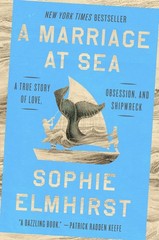 A MARRIAGE AT SEA by Sophie Elmhirst Hardback Book (2024 FIRST PRINTING)