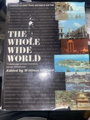 THE WHOLE WIDE WORLD, EDITED BY WILLIAM CLIFFORD, 1965. 72 PAGES COLOR ILL