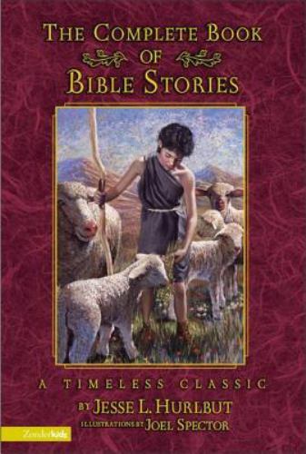 Bible Storybooks Ser.: The Complete Book of Bible Stories : A Timeless…