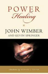 Power Healing – Paperback By John Wimber – GOOD