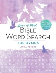 Peace of Mind Bible Word Search: The Hymns: Over 150 Large-Print Puzzles to …