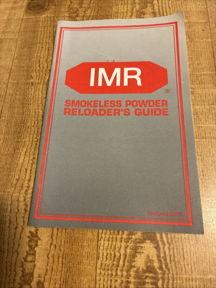 IMR Smokeless Powder Reloader’s 2005 Guide for Firearms 56 Pages