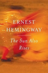 The Sun Also Rises: The Authorized Edition by Hemingway, Ernest