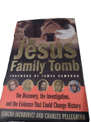 The Jesus Family Tomb : The Discovery, the Investigation, and the Evidence That…