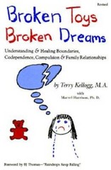 Broken Toys Broken Dreams: Understanding and Healing Codependency, Compul – GOOD