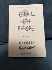 Girl in Pieces by Kathleen Glasgow (2018) Paperback