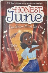 Honest June: The Show Must Go On by Wells, Tina