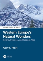 Western Europe’s Natural Wonders: Iceland, Pyrenees, and Western Alps by Prost