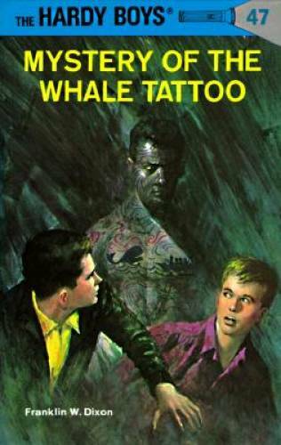Mystery of the Whale Tattoo (Hardy Boys, No. 47) – Hardcover – GOOD