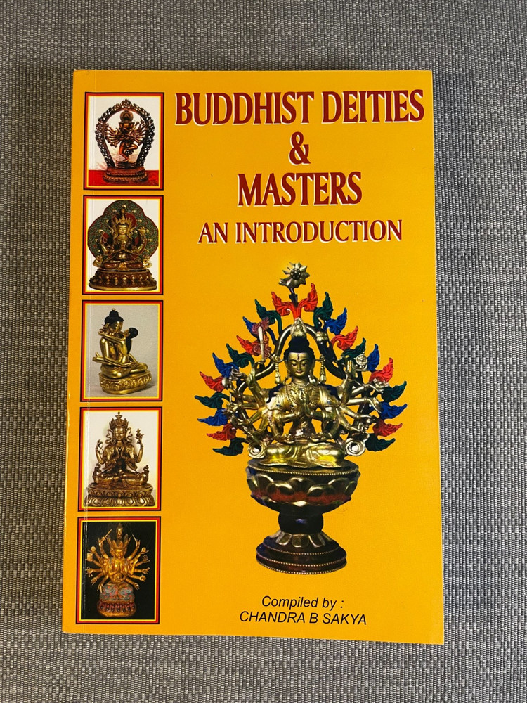 BUDDHIST DEITIES and MASTERS An Introduction by Chandra B Sakya PB Paperback