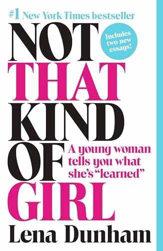 Not That Kind of Girl: A Young Woman – Paperback, by Dunham Lena – Very Good x