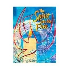 The Spirit Sets Us Free : Confirmation Preparation for Youth Pape
