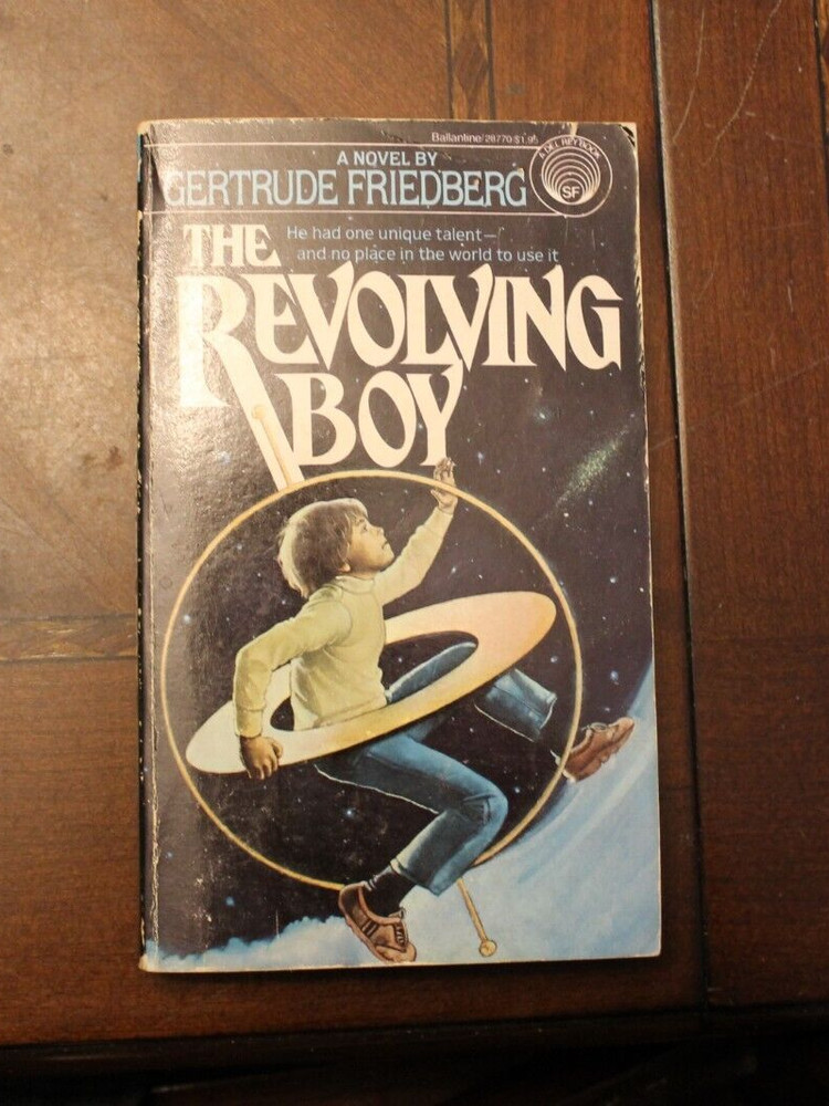 The Revolving Boy ~ Gertrude Friedberg ~ 1980 Del Rey PB
