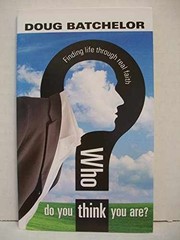 Who Do You Think You Are? – Paperback, by Doug Batchelor – Very Good