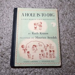A Hole Is To Dig by Ruth Krauss & Maurice Sendak 1952 First Edition Hardcover
