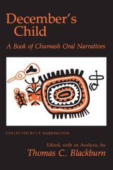 Decembers Child: A Book of Chumash Oral Narratives – Paperback – GOOD