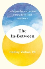 The In-Between: Unforgetta- 059349993X, Hadley Vlahos RN, hardcover, AUTOGRAPHED