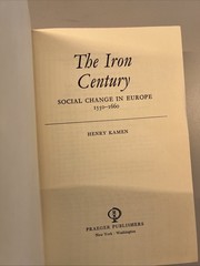 The Iron Century : Social Change in Europe, 1550-1660 Henry Kamen