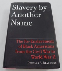 Slavery by Another Name: The Re-Enslavement of Black Americans from the Civi…