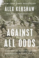 Against All Odds, Alex Kershaw