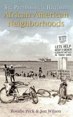 St. Petersburg’s Historic African American Neighborhoods by Jon Wilson: New