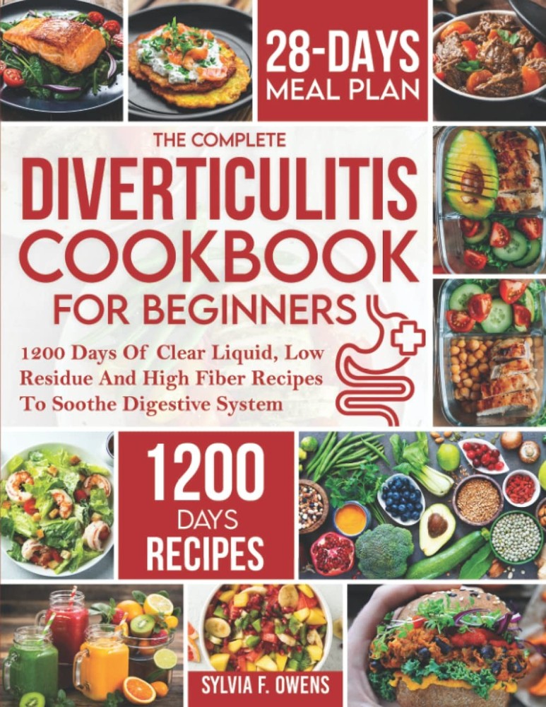 The Complete Diverticulitis Cookbook For Beginners: 1200 Days Of Clear Liqui…
