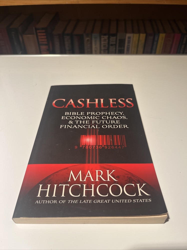 Cashless: Bible Prophecy, Economic Chaos, & the Future Financial Order