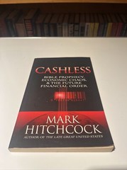 Cashless: Bible Prophecy, Economic Chaos, & the Future Financial Order