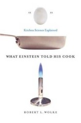 What Einstein Told His Cook: Kitchen Science Explained – Hardcover – VERY GOOD