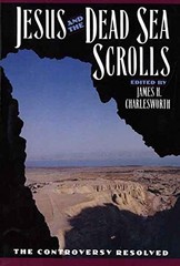 JESUS AND THE DEAD SEA SCROLLS (THE ANCHOR YALE BIBLE By James H. Charlesworth