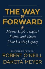 The Way Forward: Master Life’s Toughest Battles and Create Your Lasting Legacy