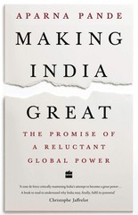 Making India Great: The Promise of a Reluctant Global Power, Pande, Aparna, Good