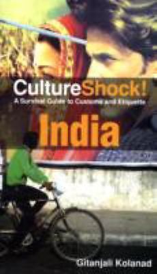 Culture Shock! India: A Survival Guide to Customs and Etiquette