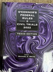 O’Connor’s Federal Rules Civil Trials 2022 Texas Edition Michael C. Smith