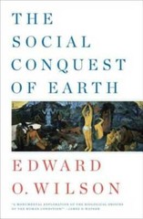 The Social Conquest of Earth – Hardcover By Wilson, Edward O. – GOOD