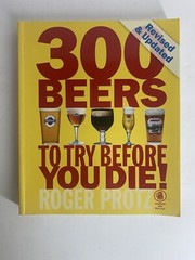 Beer Lovers Gift Book 300 Beers To Try Before You Die Roger Prontz 302 Pages