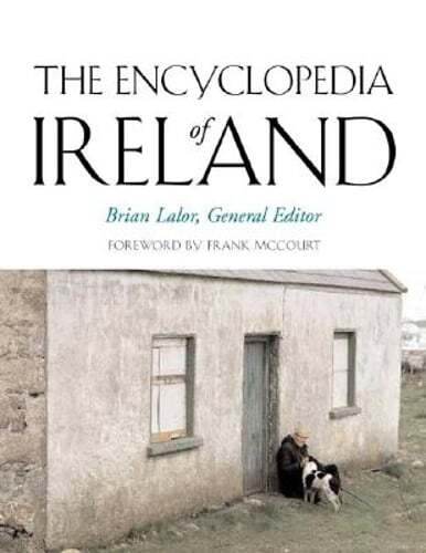 The Encyclopedia of Ireland by Brian Lalor: New