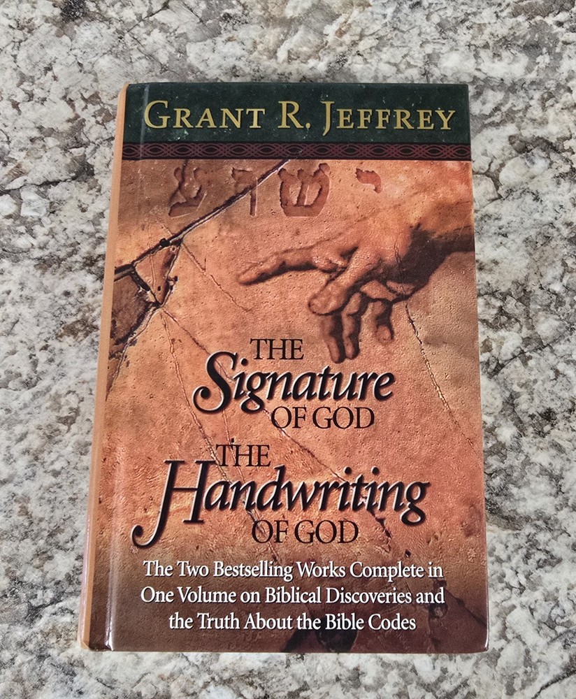 The Signature Of God/The Handwriting Of God. By Grant R. Jeffrey – Hardcover