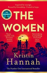 The Women : A Novel by Kristin Hannah, Paperback