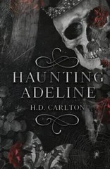 Haunting Adeline by H. D. Carlton New Stock USA Stock Fast Shipping