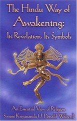 The Hindu Way of Awakening: An Essential View of Religion by Kriyananda, Swami