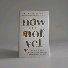 Now And Not Yet New Hardcover Book By Ruth Chou Simons