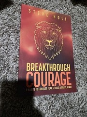 Breakthrough Courage: 9 Habits to Conquer Fear and Build a Brave Heart